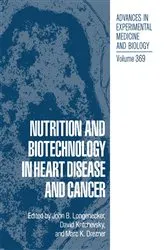 Book cover of Nutrition and Biotechnology in Heart Disease and Cancer by John B. Longenecker