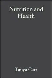 Book cover of Nutrition and Health by Tanya Carr