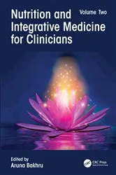 Book cover of Nutrition and Integrative Medicine for Clinicians by Aruna Bakhru