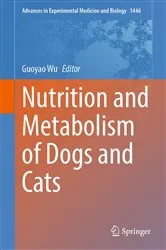 Book cover of Nutrition and Metabolism of Dogs and Cats by Guoyao Wu