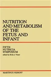 Book cover of Nutrition and Metabolism of the Fetus and Infant by H.K.A. Visser