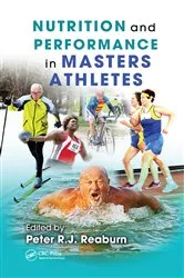 Book cover of Nutrition and Performance in Masters Athletes by Peter Reaburn