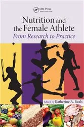Book cover of Nutrition and the Female Athlete by Unknown