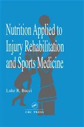 Book cover of Nutrition Applied to Injury Rehabilitation and Sports Medicine by Luke R. Bucci