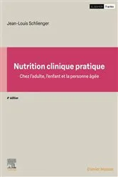 Book cover of Nutrition clinique pratique (4th ed.) by Jean-Louis Schlienger