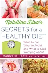 Book cover of Nutrition Diva's Secrets for a Healthy Diet by Monica Reinagel