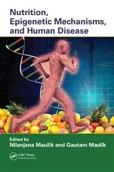 Book cover of Nutrition, Epigenetic Mechanisms, and Human Disease by Nilanjana Maulik