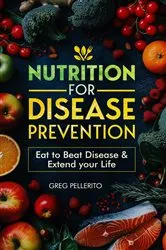 Book cover of Nutrition for Disease Prevention by Greg Pellerito