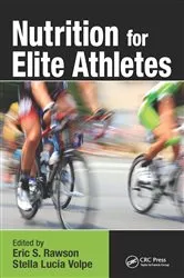 Book cover of Nutrition for Elite Athletes by Eric S. Rawson