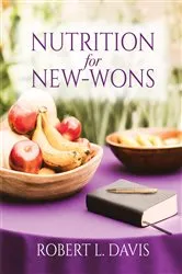 Book cover of Nutrition for New-Wons by Robert L. Davis