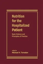 Book cover of Nutrition for the Hospitalized Patient by Michael H. Torosian