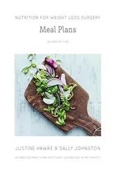 Book cover of Nutrition for Weight Loss Surgery Meal Plans by Justine Hawke