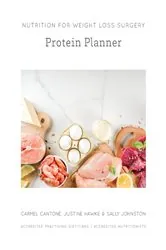 Book cover of Nutrition for Weight Loss Surgery Protein Planner by Carmel Cantone