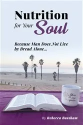 Book cover of Nutrition For Your Soul by Rebecca Bassham