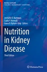 Book cover of Nutrition in Kidney Disease (3rd ed.) by Jerrilynn D. Burrowes