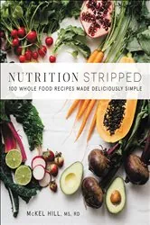Book cover of Nutrition Stripped by McKel Hill