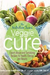 Book cover of Nutrition Twins' Veggie Cure by Tammy Shames