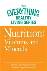Book cover of Nutrition: Vitamins and Minerals by Adams Media