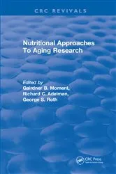 Book cover of Nutritional Approaches To Aging Research by Gairdner B. Moment