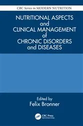 Book cover of Nutritional Aspects and Clinical Management of Chronic Disorders and Diseases by Felix Bronner