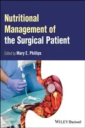Book cover of Nutritional Management of the Surgical Patient by Mary E. Phillips