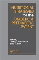 Book cover of Nutritional Strategies for the Diabetic/Prediabetic Patient by Jeffrey I. Mechanick