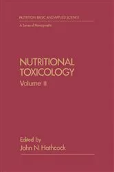 Book cover of Nutritional Toxicology Volume 2 by John N. Hathcock
