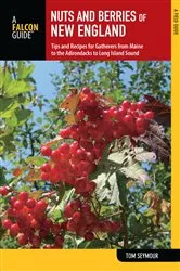 Book cover of Nuts and Berries of New England by Tom Seymour