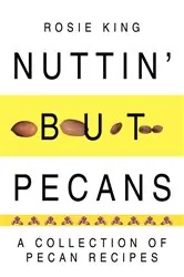 Book cover of Nuttin' but Pecans by Rosie King