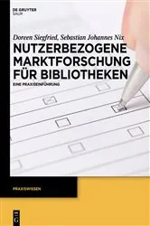 Book cover of Nutzerbezogene Marktforschung für Bibliotheken by Doreen Siegfried