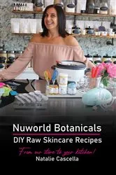 Book cover of Nuworld Botanicals DIY Raw Skincare Recipes by Natalie Cascella