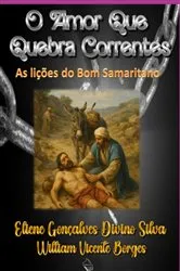 Book cover of O Amor Que Quebra Correntes by William Vicente Borges