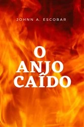 Book cover of O Anjo Caído by Johnn A. Escobar