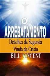 Book cover of O Arrebatamento by Bill Vincent