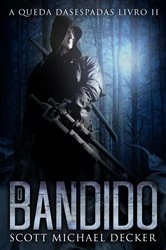 Book cover of O Bandido by Scott Michael Decker