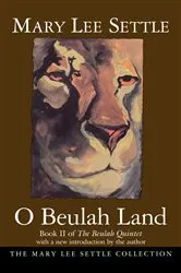 Book cover of O Beulah Land by Mary Lee Settle