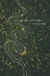 Book cover of O caminho estreito by Rich Villodas