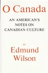 Book cover of O Canada by Edmund Wilson