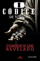 Book cover of O Códice Tchacos by Olivia Evans