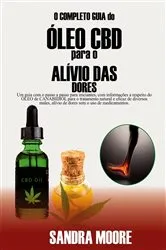 Book cover of O Completo guia do ÓLEO CBD para o ALÍVIO DAS DORES by Unknown
