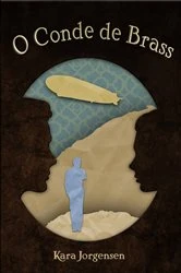 Book cover of O Conde de Brass by Kara Jorgensen