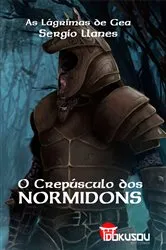 Book cover of O Crepúsculo dos Normidons - Primeiro Episódio da Saga: As Lágrimas de Gea by Unknown