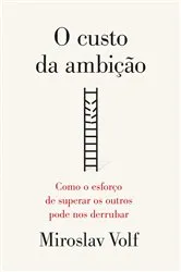 Book cover of O custo da ambição by Miroslav Volf