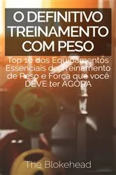 Book cover of O Definitivo Treinamento com Peso by The Blokehead