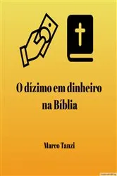Book cover of O dízimo em dinheiro na Bíblia by Marco Tanzi