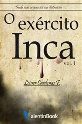 Book cover of o exército inca by Leiner cárdenas