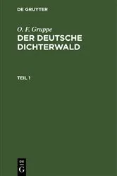 Book cover of O. F. Gruppe: Der deutsche Dichterwald. Teil 1 by O. F. Gruppe