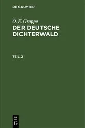 Book cover of O. F. Gruppe: Der deutsche Dichterwald. Teil 2 by O. F. Gruppe