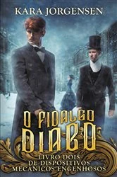 Book cover of O Fidalgo Diabo by Kara Jorgensen