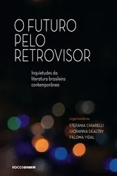 Book cover of O futuro pelo retrovisor by Stefania Chiarelli